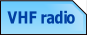 VHF radio.