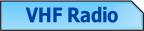 VHF Radio.